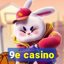 9e casino